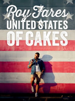 cover image of United States of Cakes: Tasty Traditional American Cakes, Cookies, Pies, and Baked Goods